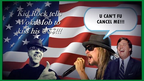 WN...TUCKER TALK...KID ROCK "CANCEL ME??? HAHAHAHA!!!..."