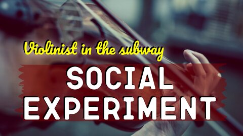 Playing a violinist in the subway was part of a social experiment | Strange reaction of people