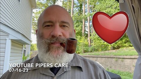 YouTube Pipers Care 07-16-23