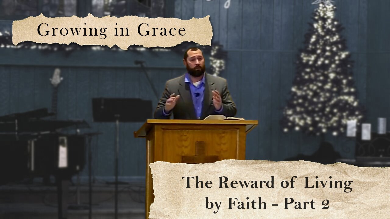 The Reward of Living by Faith - Part 2