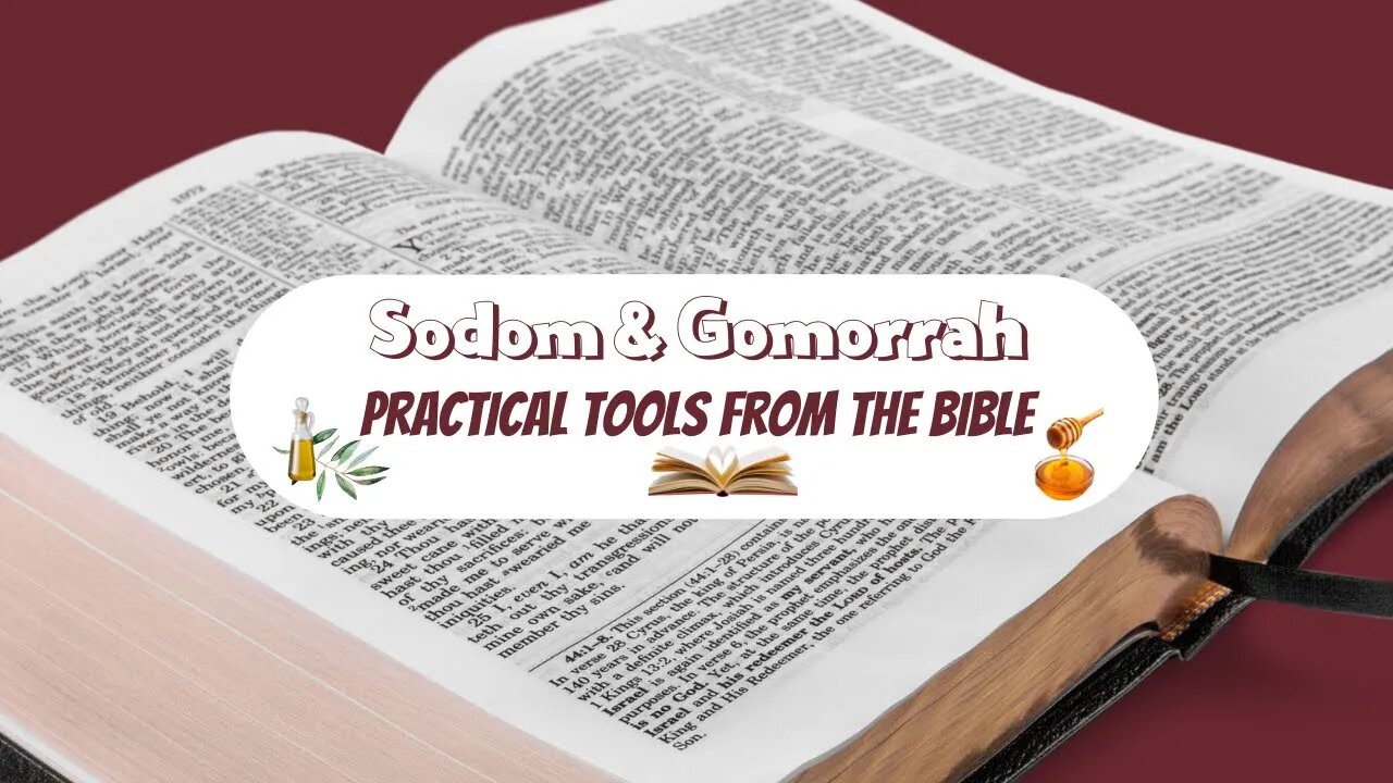 Sodom and Gomorrah | Genesis 18-19 Bible Study | Courage, Prudence, Grief, Embracing Change