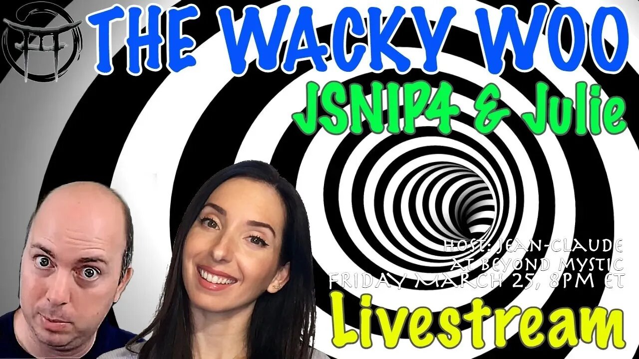 🔴LIVESTREAM: WACKY WOO WITH JSNIP4, JULIE & Jean-Claude@BeyondMystic