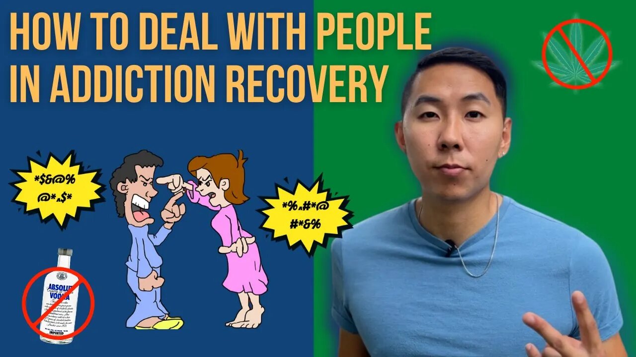 How To Deal With People In ADDICTION Recovery