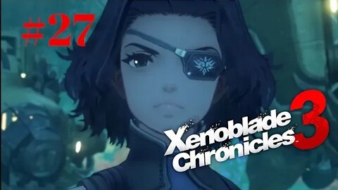 Xenoblade Chronicles 3: The Lost Numbers - Part 27