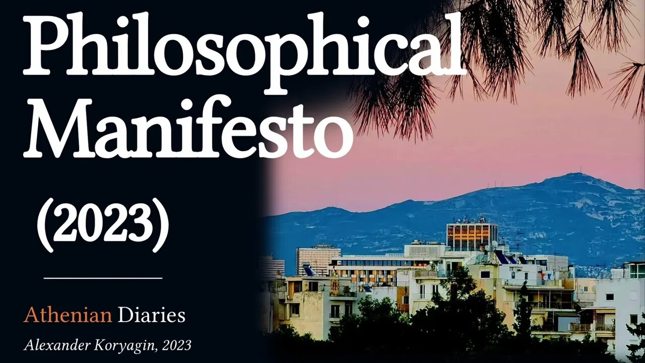 A Philosophical Manifesto: Hypotheses and Maxims | Athenian Diaries, 2023