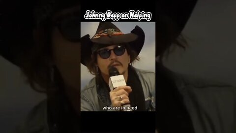 Johnny Depp on Helping