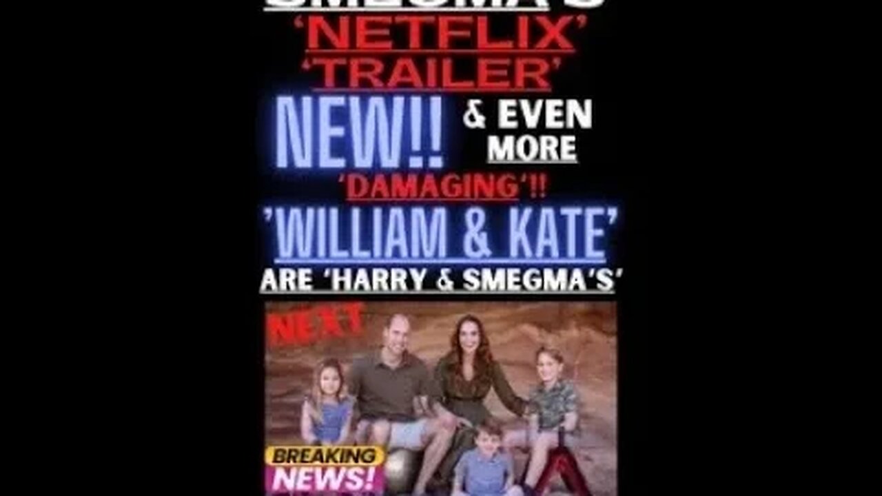 🇬🇧 “HARRY & MEGHAN’S’ NEW NETFLIX DOCUMENTARY TRAILER!! “WILLIAM & KATE MAY BE THE NEXT TARGETS”!! 🤬