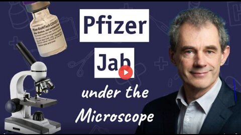 NZ SCIENTIST DR. ROBIN WAKELING EXAMINES PFIZER JAB UNDER THE MICROSCOPE