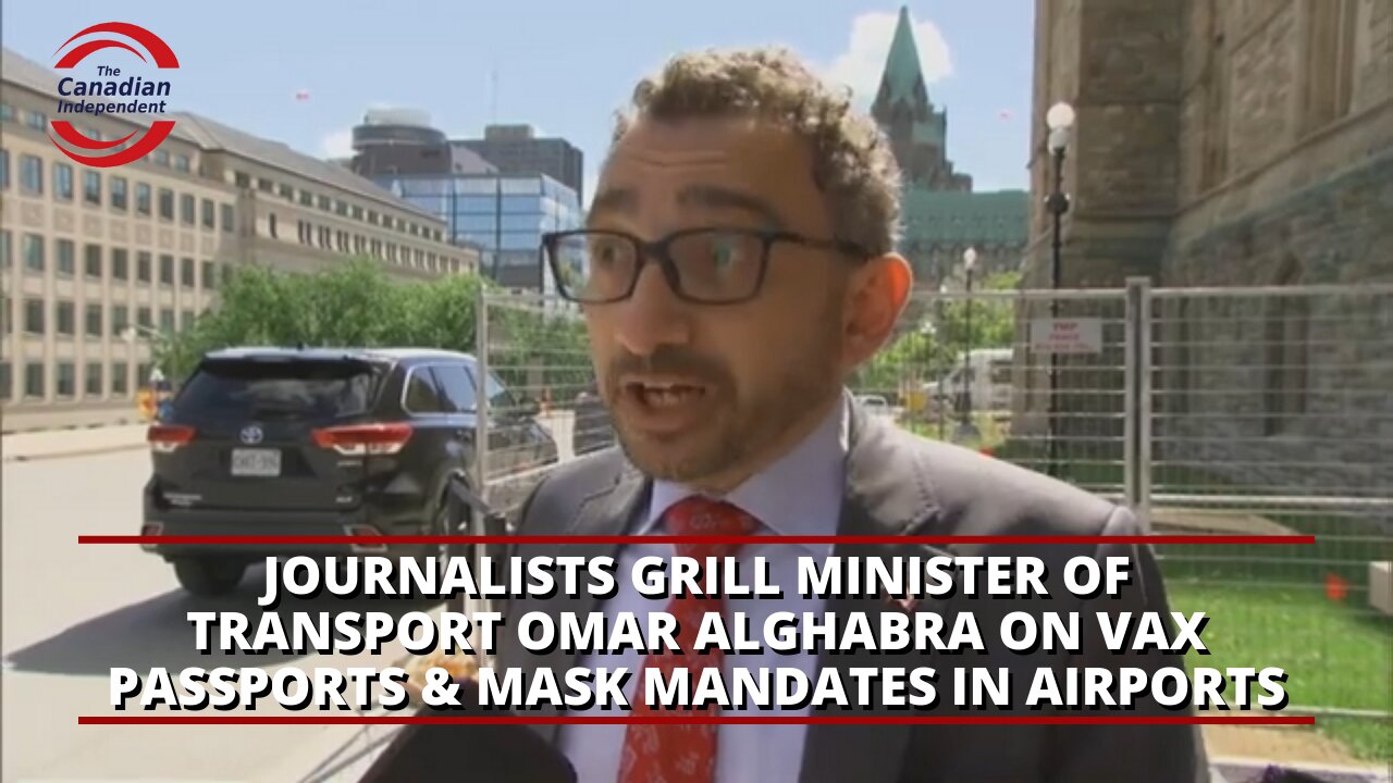 Journalists grill Minister of Transport Omar Alghabra on vax passports & mask mandates in airports