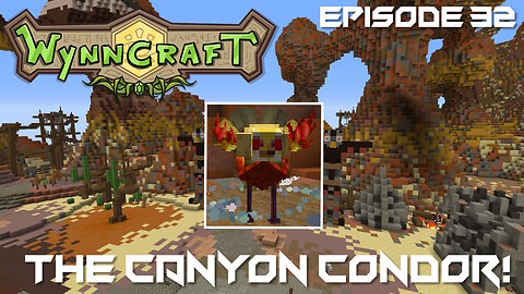 The Canyon Condor! - Minecraft Wynncraft #32