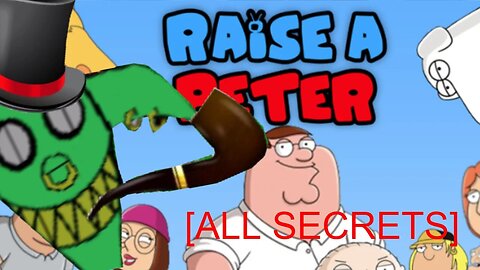 Raise a peter (Roblox) [all secrets]