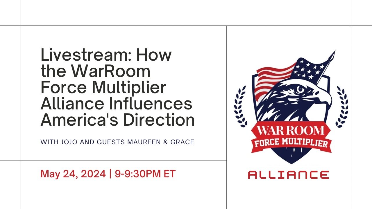 Livestream: WarRoom Force Multiplier Alliance with JoJo, Maureen and Grace