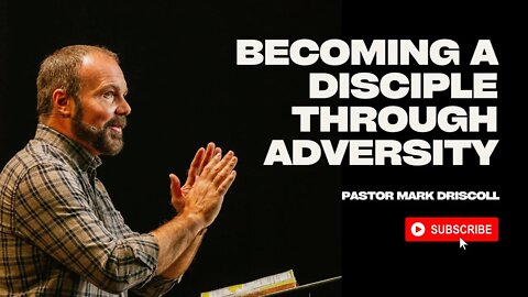 Becoming a Disciple Through Adversity