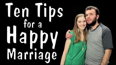 Messy Mondays: Ten Tips for a Happy Marriage