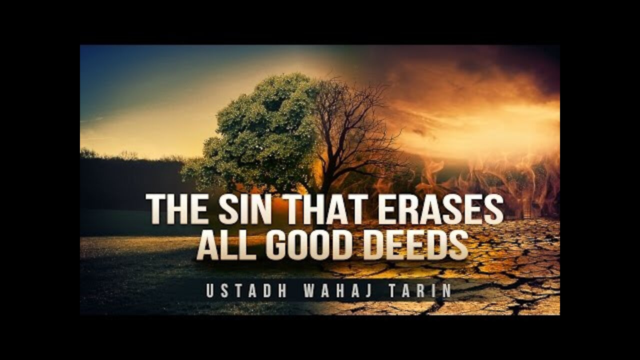 This Sin May Erase All Your Good Deeds!