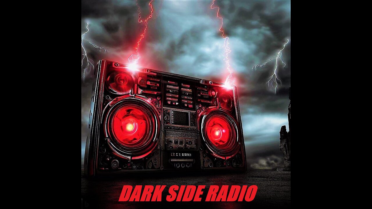 ⚡DARK SIDE RADIO⚡ Ep 31