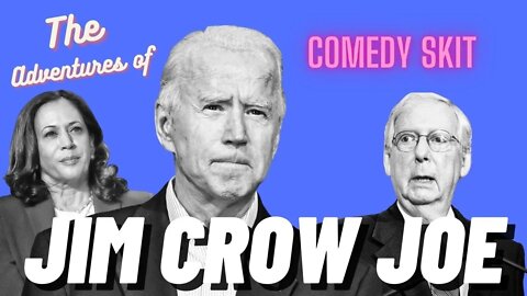 The Adventures of Jim Crow Joe | Roe Roe Roe The Vote