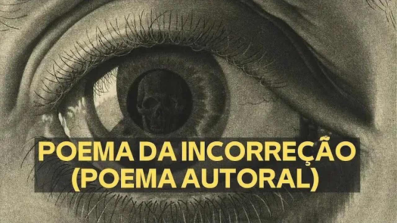 POEMA DA INCORREÇÃO (POEMA AUTORAL)