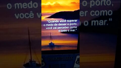 Deixe o porto e veja o Mar