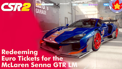 Redeeming Euro Tickets for the McLaren Senna GTR LM " Gulf Livery" | CSR Racing 2