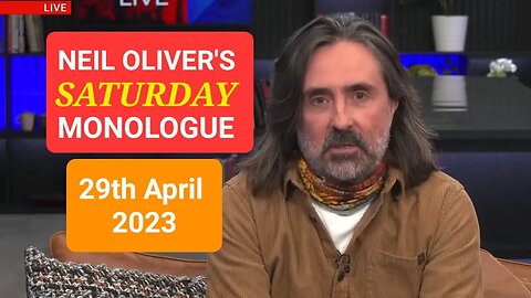 Neil Oliver's Saturday Monologue - 29th April 2023.