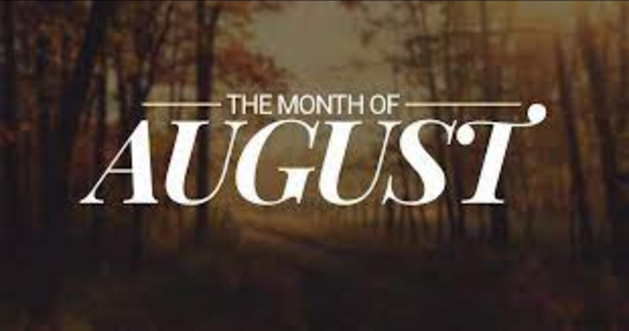 What Is Coming In August