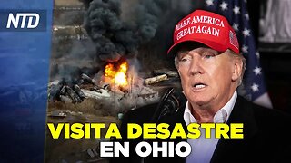 NTD Noche [22 de feb] Trump visita desastre en Ohio; Biden promete defender la OTAN