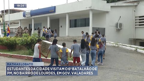 Mathias Lobato: Estudantes da Cidade Visitam o 6º Batalhão de PM, no Bairro de Lourdes, em GV.