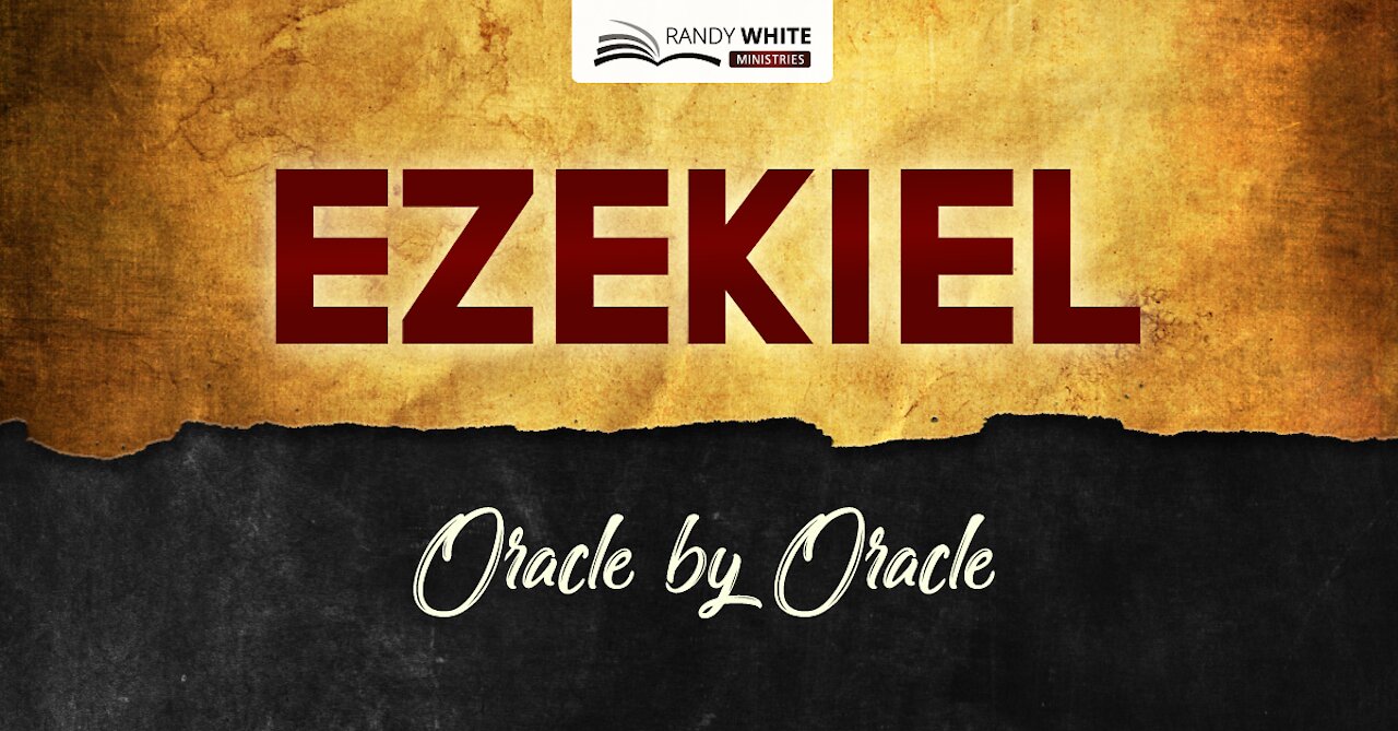 Ezekiel: oracle-by-oracle | Session 27 | Ezekiel 38