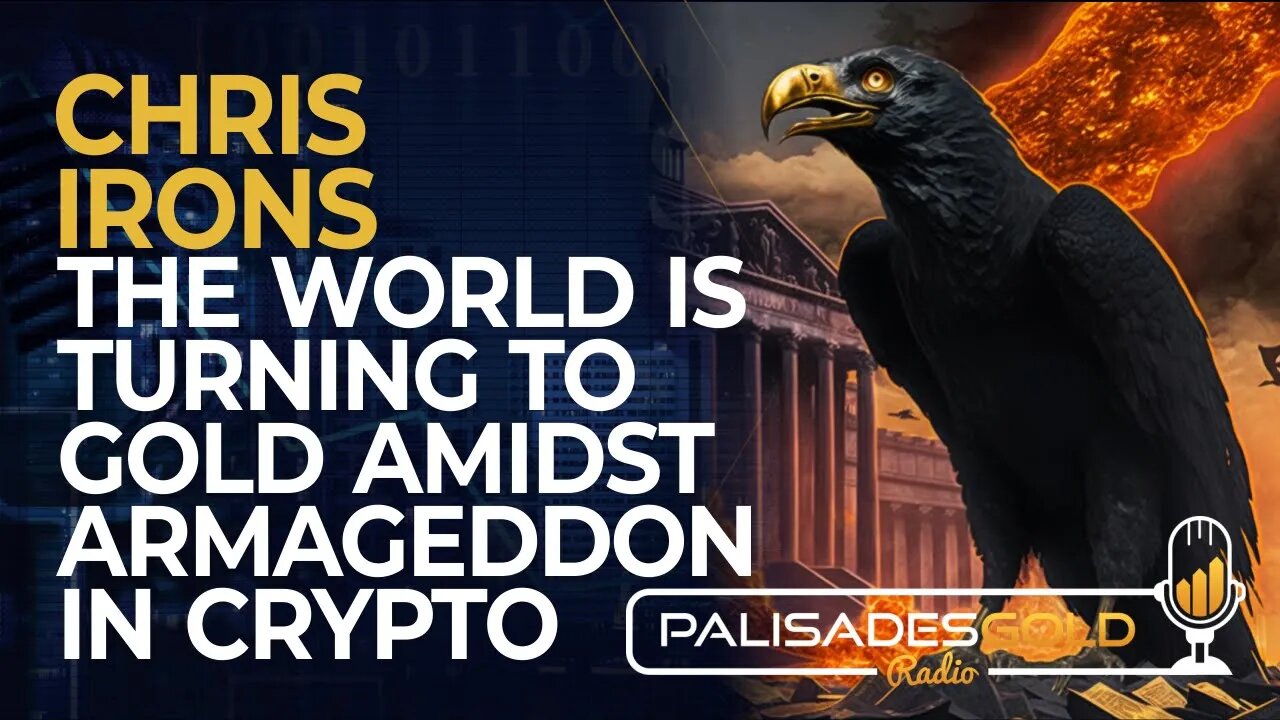 Chris Irons: The World is Turning To Gold Amidst Armageddon in Crypto