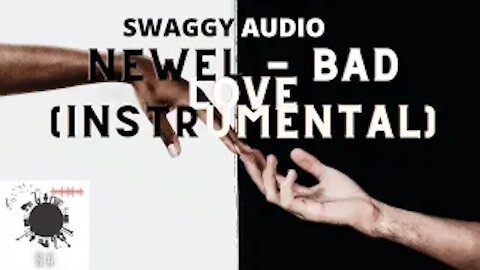 Newel - Bad Love (Instrumental)(No Copyright Music) SWAGGY AUDIO