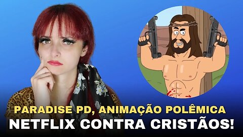 Pastor repudia Netflix por desenho que mostra Jesus como terrorista e promíscuo