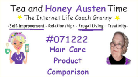 #071222 - Tea and Honey Austen Time presents a Hair Care Comparison