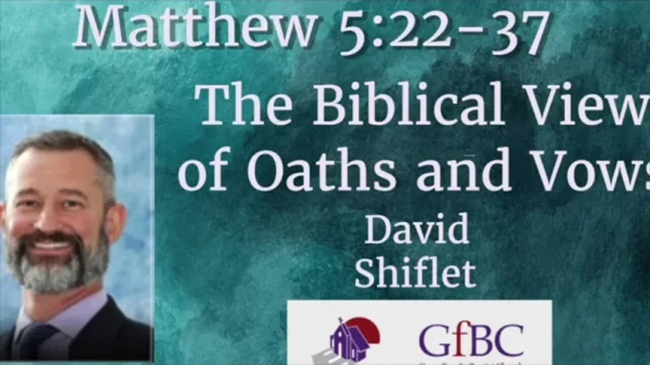 The Biblical View of Oaths and Vows l David Shiflet