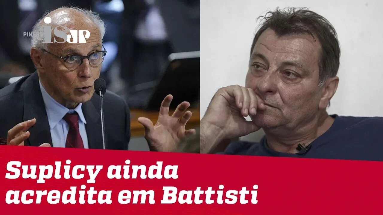 Suplicy ainda acredita no terrorista Battisti