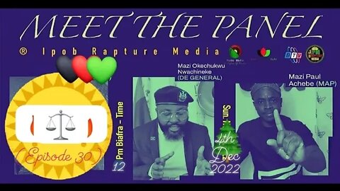 MEET THE PANEL: Ipob New Face Of Media Campaign Continues ( EP 30 ) Via IRIM / BTV | Dec 4, 2022