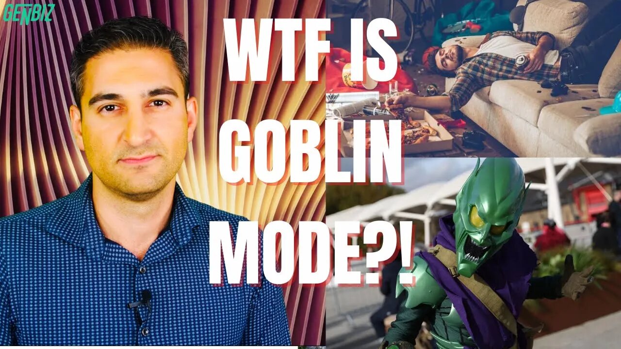 WTF Is GOBLIN MODE?!