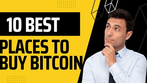 Top 10 best places to buy Bitcoin