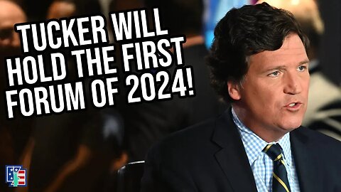 Tucker Carlson Will Hold A Presidential Forum!