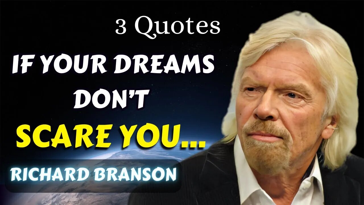 3 Richard Branson Quotes (16-18) you should know Before It's Too Late In Life