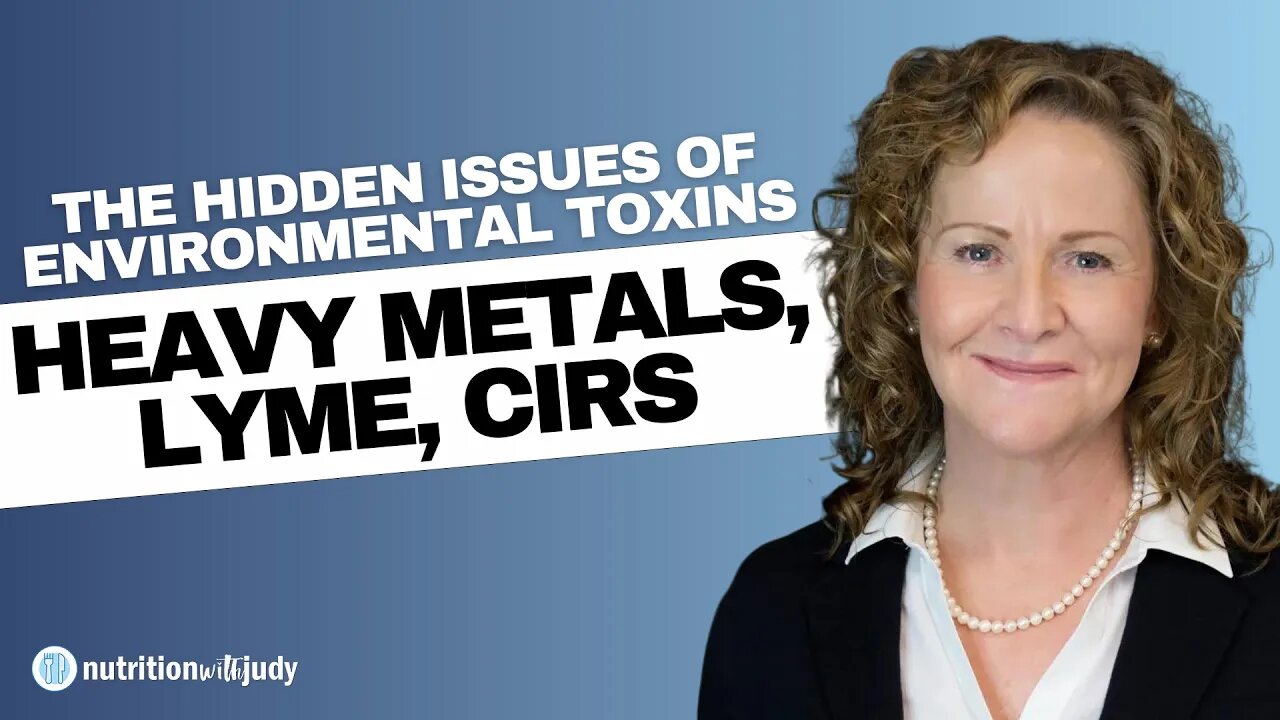 The Relationship Between Heavy Metals, Lyme & CIRS - Dr. Peg DiTulio