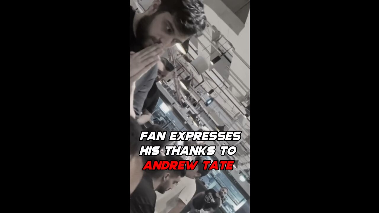 Andrew Tate fan. heart warming