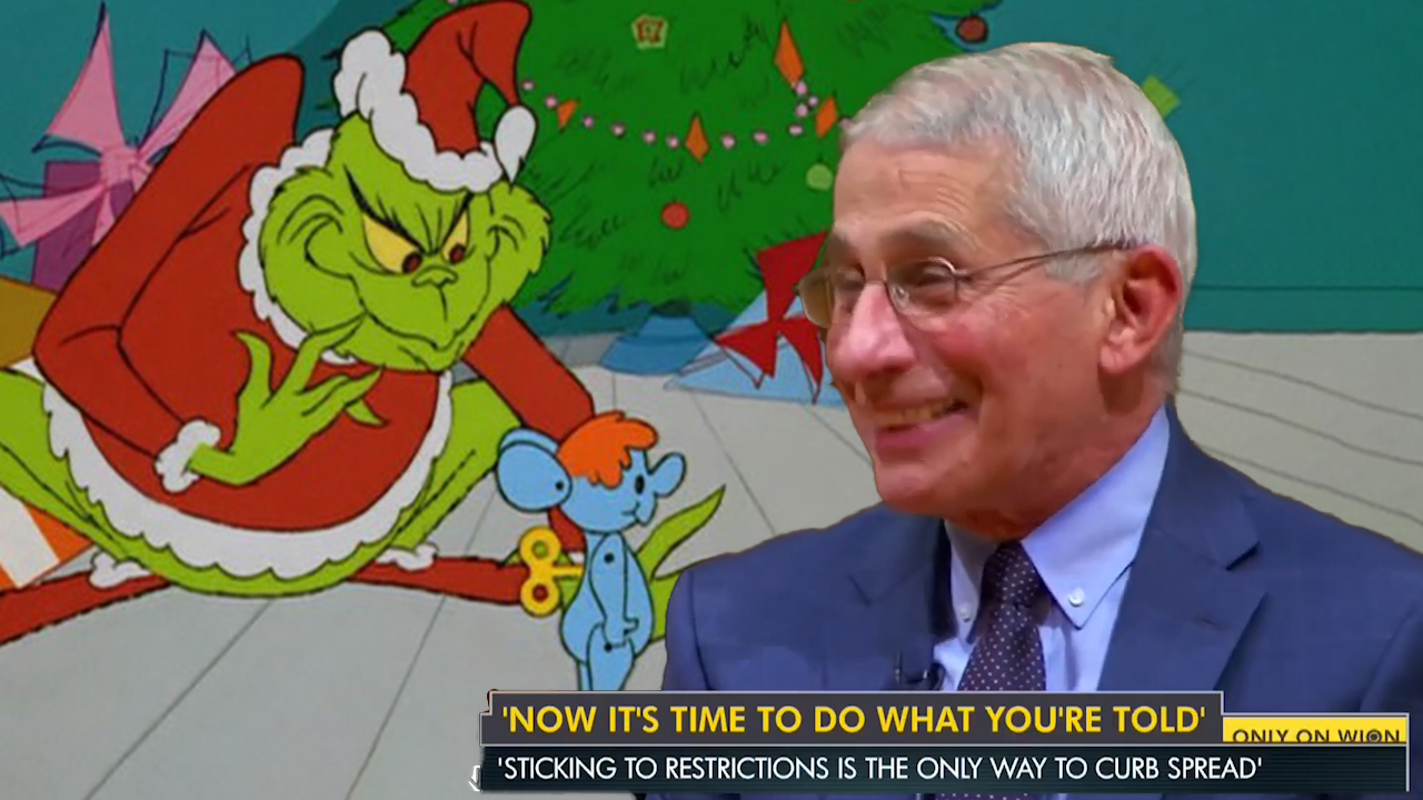 You're a mean one, Fauci Grinch