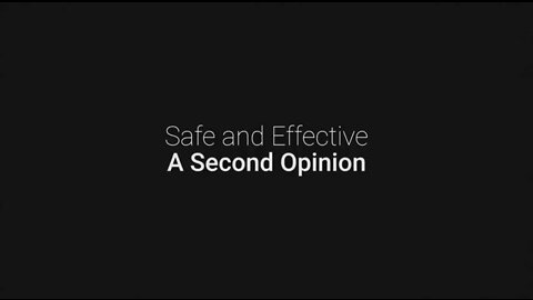 Safe and Effective: A Second Opinion