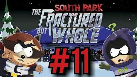 SouthPark: The Fractured But Whole Part 11