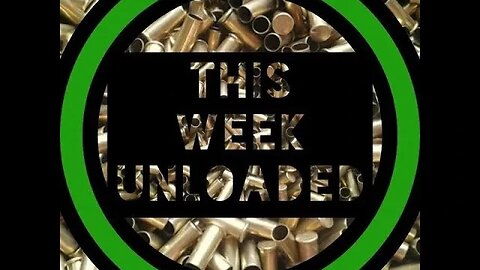 This Week Unloaded 185