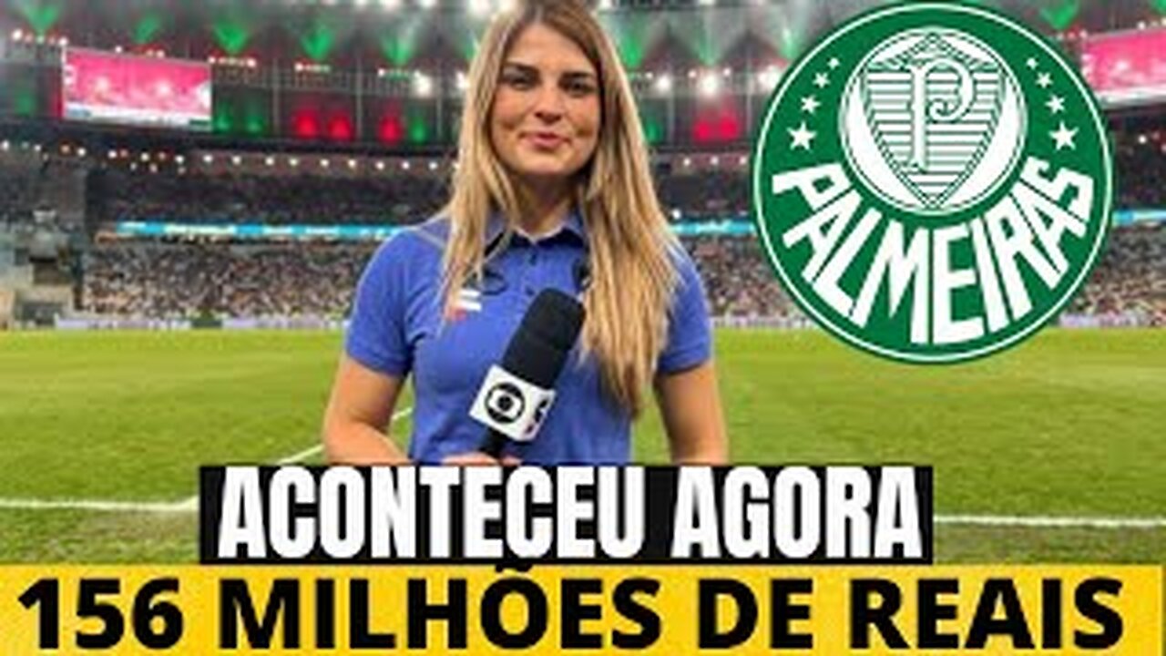 EXPLODIU A NOTÍCIA! NEGÓCIO MILIONÁRIO! ACABOU DE CONFIRMAR! NOTÍCIAS DO PALMEIRAS