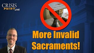 More Invalid Sacraments!