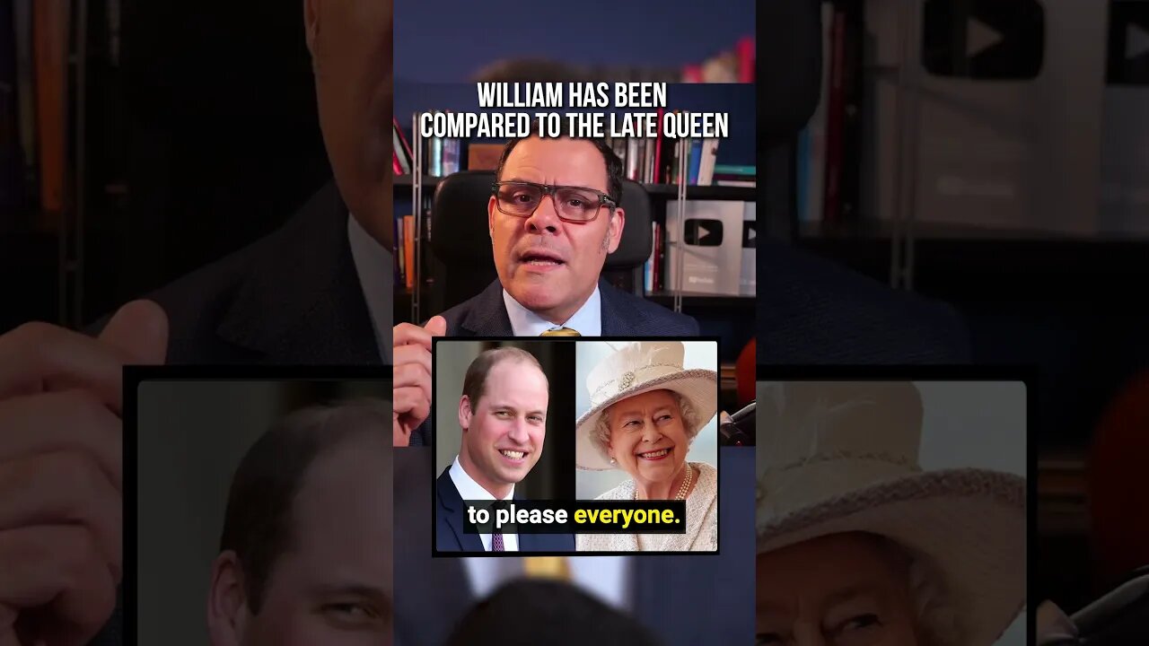 William has been compared to the late Queen