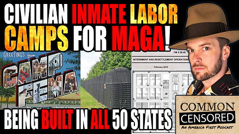 CIVILIAN INMATE LABOR CAMPS For MAGA Being Built In ALL 50 STATES 